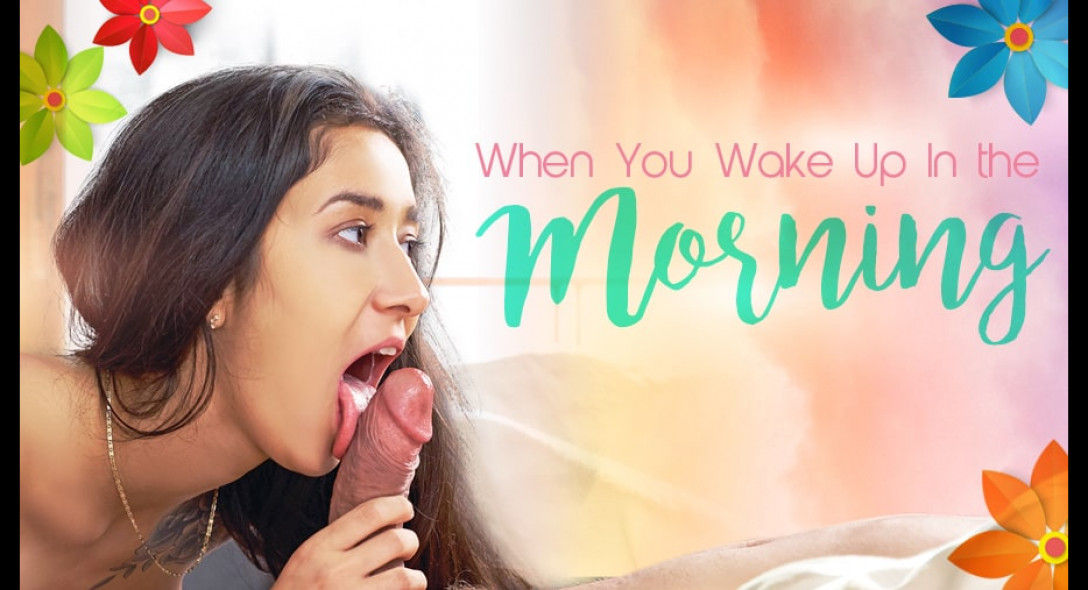 When You Wake Up In The Morning