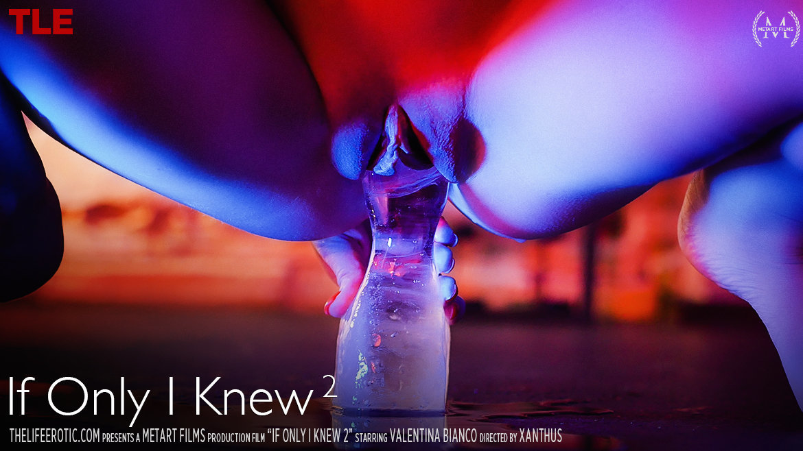 If Only I Knew 2 – Valentina Bianco