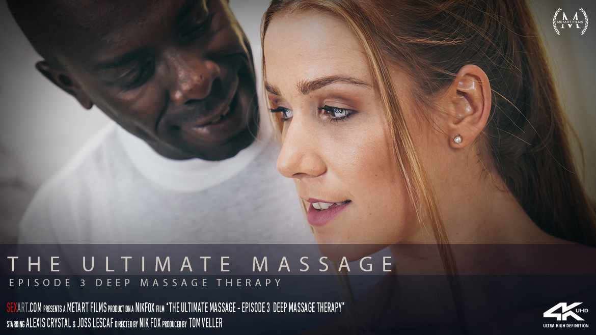 The Ultimate Massage Episode 3 – Deep Massage Therapy – Alexis Crystal & Joss Lescaf
